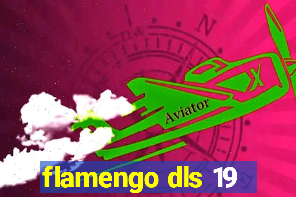 flamengo dls 19